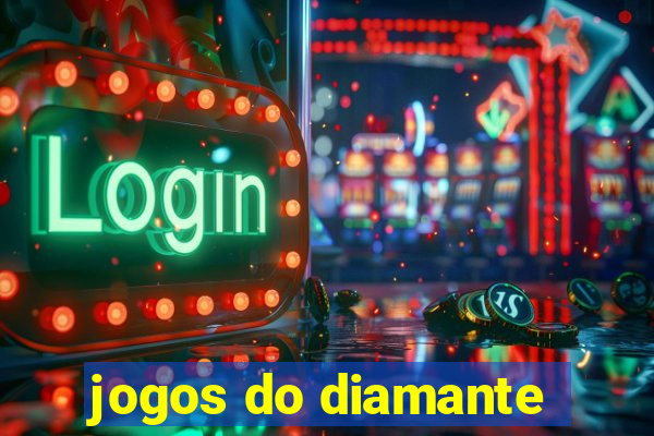 jogos do diamante